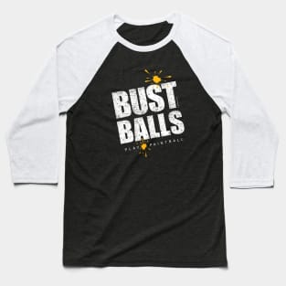 Bust Balls (Paintball) Baseball T-Shirt